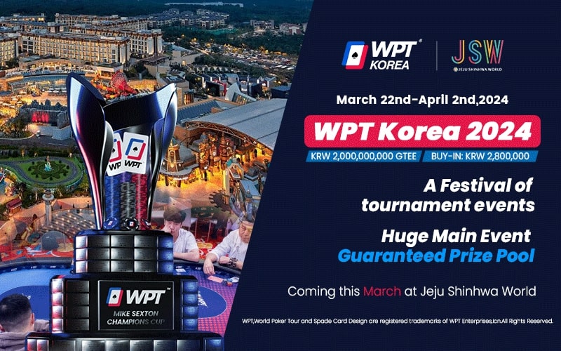 【EPCP扑克】2024年3月22日WPT韩国站战火再起 主赛20亿韩元保底！