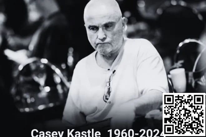 【EPCP扑克】The Hendon Mob传奇牌手Casey Kastle去世