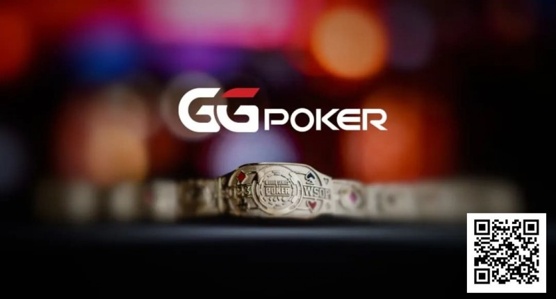 【EPCP扑克】GGPoker本周大事件盘点：收购HCL搞大事、国人夺WSOP金戒指季军、反作弊系统升级！